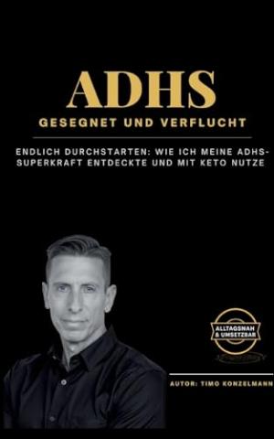 ADHS – gesegnet und verflucht