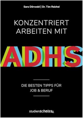 Konzentriert arbeiten mit ADHS